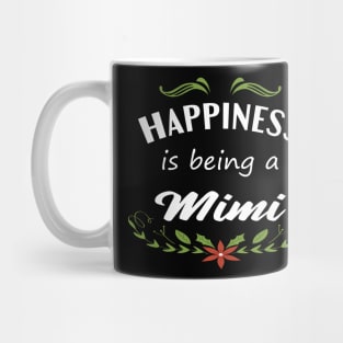 Happiness Is Being A Mimi Mug